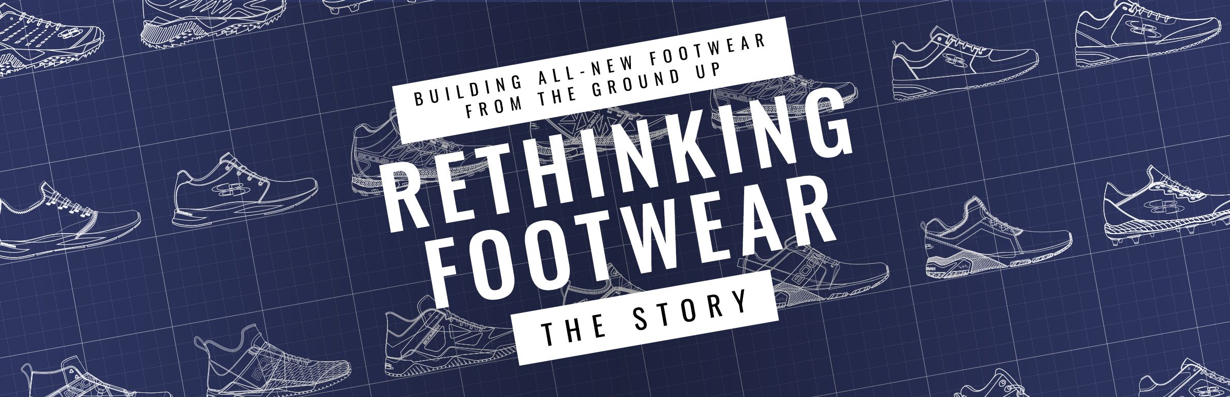 Building footwear from the ground up